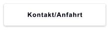 Kontakt/Anfahrt